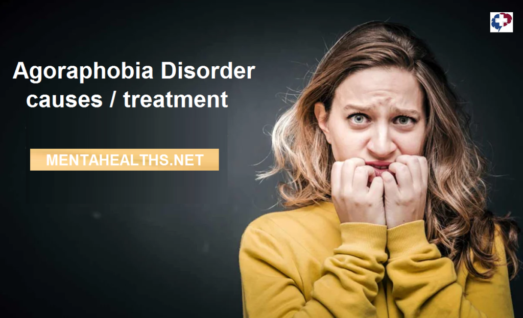 What is Agoraphobia Disorder and Its Causes?